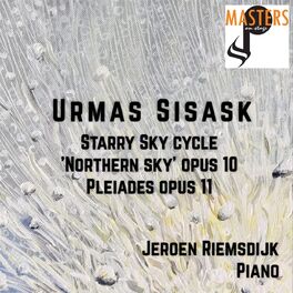Album cover of Urmas Sisask Starry Sky Cycle Opus 10 & Pleiades op. 11