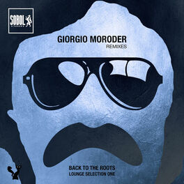 Album cover of Giorgio Moroder Lounge Remixes Selection ONE