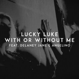 Album cover of With Or Without Me (feat. Delaney Jane & Angelino)