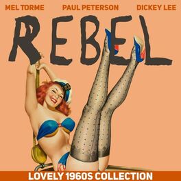 Album cover of Rebel (Lovely 1960s Collection)