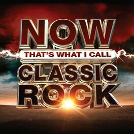 Album cover of NOW That's What I Call Classic Rock