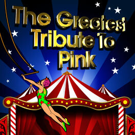 Album cover of The Greatest Tribute to Pink