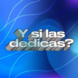 Album cover of Y si las dedicas?