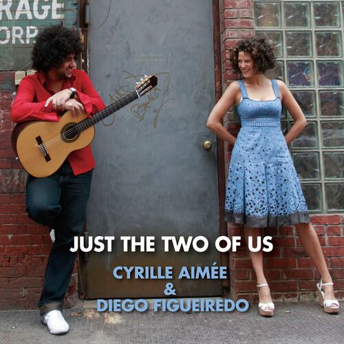 Cyrille Aimée - Just the Two of Us: lyrics and songs