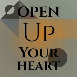 Album cover of Open Up Your Heart