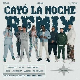 Album cover of Cayó La Noche (feat. Cruz Cafuné, Abhir Hathi, Bejo, EL IMA) [Remix]