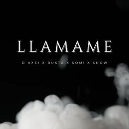 Album cover of Llamame (feat. Bu$ta, Somi & snow)