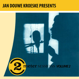 Album cover of Jan Douwe Kroeske presents: 2 Meter Sessions, Vol. 2