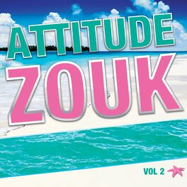 Album cover of Attitude zouk, vol. 2