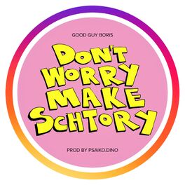 Album cover of Don't Worry Make Schtory