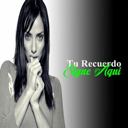Album cover of Tu Recuerdo Sigue Aqui