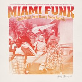 Album cover of Miami Funk : Funk Gems from Henry Stone Records