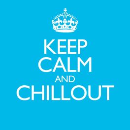 Album cover of Keep Calm & Chillout
