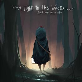 Album cover of A Light in the Woods - Book One: Hidden Hollow