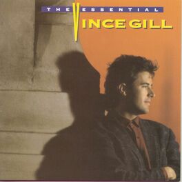 Album cover of The Essential Vince Gill