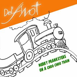 Album cover of Merry Pranksters On a Choo Choo Train