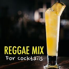 Album cover of Reggae Mix For Cocktails