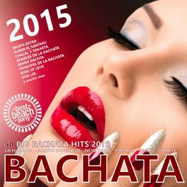 Album cover of BACHATA 2015 - 50 Big Bachata Romantica Hits (100% Amor Latino)