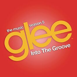 Album cover of Into the Groove (Glee Cast Version) (feat. Adam Lambert)