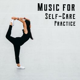 Album cover of Music for Self-Care Practice: Meditate, Relax, Sleep or Do Yoga to This Ambient New Age Music