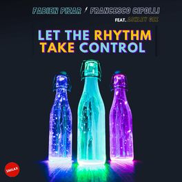 Album cover of Let The Rhythm Take Control
