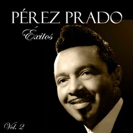 Album cover of Pérez Prado - Éxitos, Vol. 2