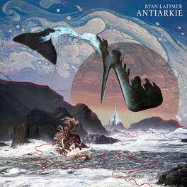 Album cover of Ryan Latimer: Antiarkie