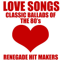 Album cover of Love Songs - Classic Ballads of The 80's