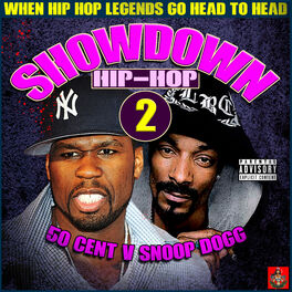 Album cover of Hip-Hop Showdown - 50 Cent v Snoop Dogg Round 2