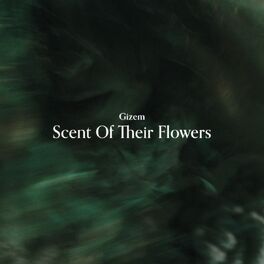 Album cover of Scent Of Their Flowers