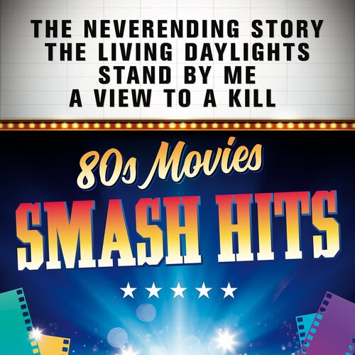 Various Artists - Smash Hits 80s Movies: lyrics and songs | Deezer