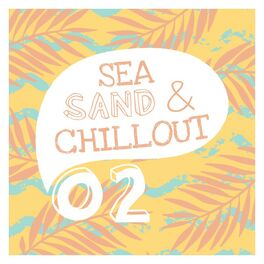 Album cover of Sea, Sand & Chillout, Vol. 2