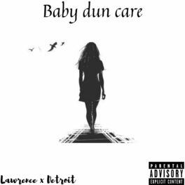 Album cover of Baby Dun Care (feat. Detroit)