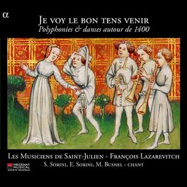 Album cover of Je voy le bon tens venir: Polyphonies & danses autour de 1400