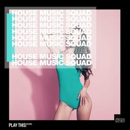 Album cover of House Music Squad #28