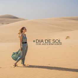 Album cover of Dia de Sol com Jazz e Bom Humor: Passe um Tempo na Praia com Vibração Positiva de Verão
