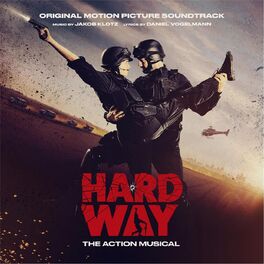Album cover of Hard Way - The Action Musical (Original Motion Picture Soundtrack)