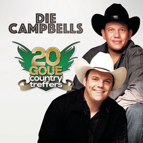 Die Campbells - 20 Goue Country Treffers: lyrics and songs | Deezer