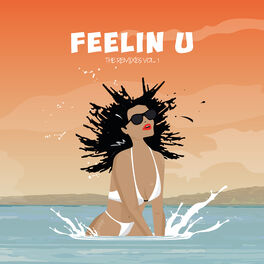Album cover of Feelin U Remixes Vol. 1