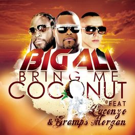 Album cover of Bring Me Coconut (feat. Gramps Morgan & Lucenzo) (Radio Edit)