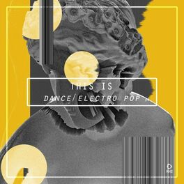 Album cover of This Is Dance/Electro Pop, Vol. 8