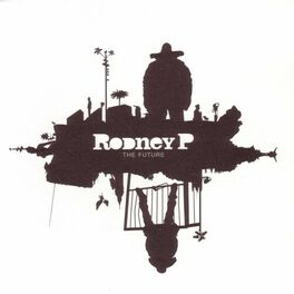 Album cover of Rodney P The Future
