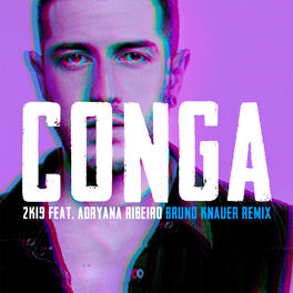 Album cover of Conga 2K19 (Bruno Knauer Remix)