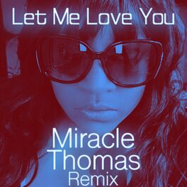 Album cover of Let Me Love You (Rob Hardt Remix)