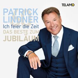 Album cover of Ich feier die Zeit: Das Beste zum Jubiläum