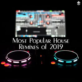 Album cover of Most Popular House Remixes of 2019