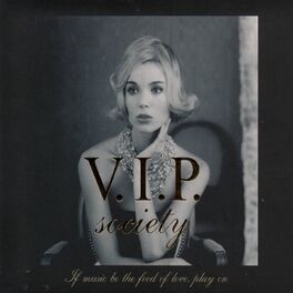 Album cover of V.I.P. Society (If Music Be the Food of Love, Play On)