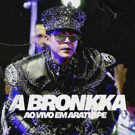 Album cover of A Bronkka ao Vivo em Aratuípe 2011