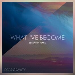 Album cover of What I've Become (Elskavon Remix)