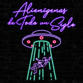 Album cover of Alienígenas de Todo un Siglo